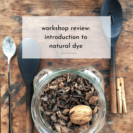 Review: introduction to natural dye workshop - Time to Sew