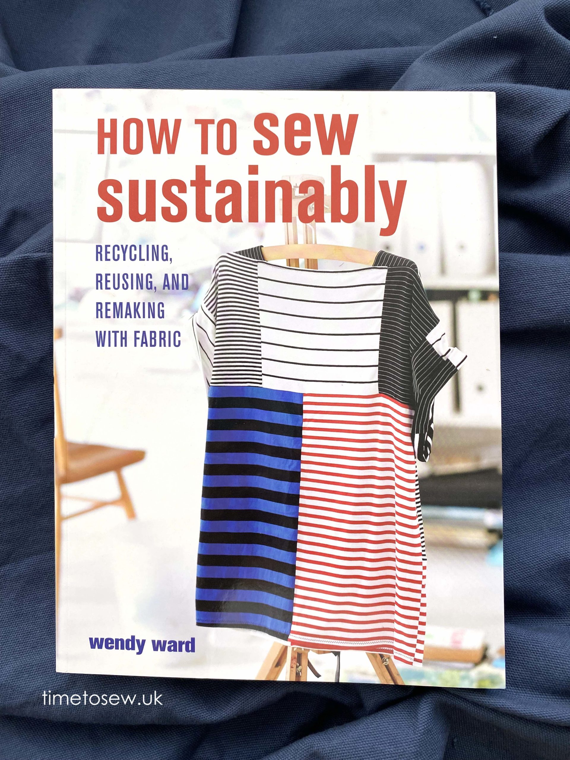 Book Review: How to sew sustainably by Wendy Ward - Time to Sew